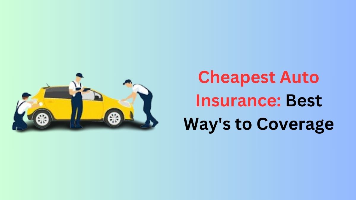 Cheapest Auto Insurance