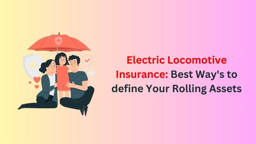 Electric Locomotive Insurance 1