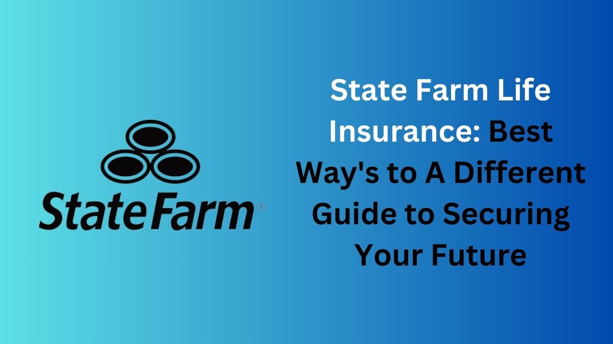 State Farm Life Insurance