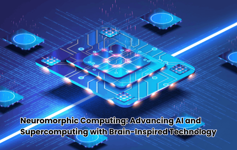 Neuromorphic Computing: Advancing AI and Supercomputing with Brain-Inspired Technology 1 Neuromorphic Computing